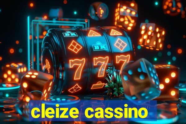 cleize cassino